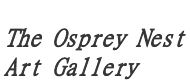 The Osprey Nest Art Gallery